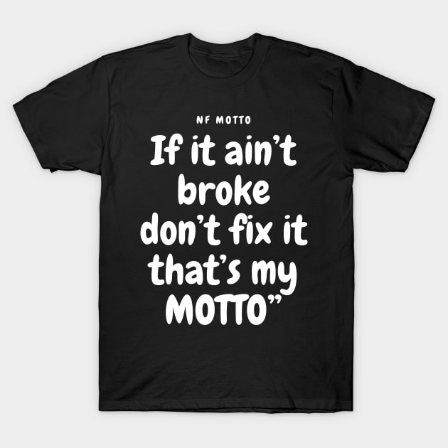 NF Motto Lyrics Quote T-Shirt by Lottz_Design 